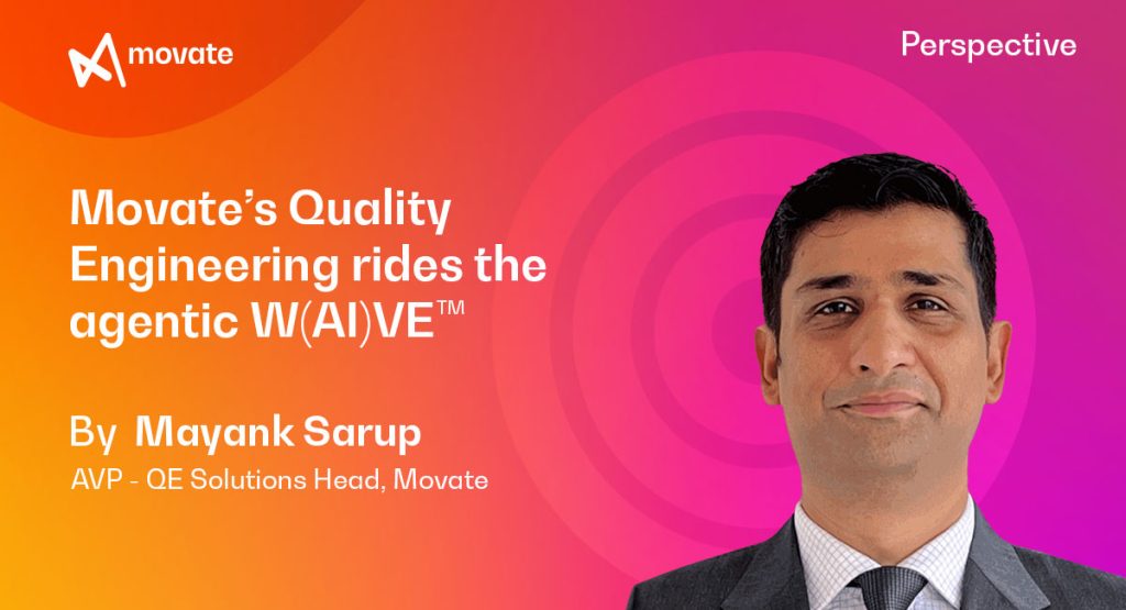 Movate’s Quality Engineering rides the agentic W(AI)VE™