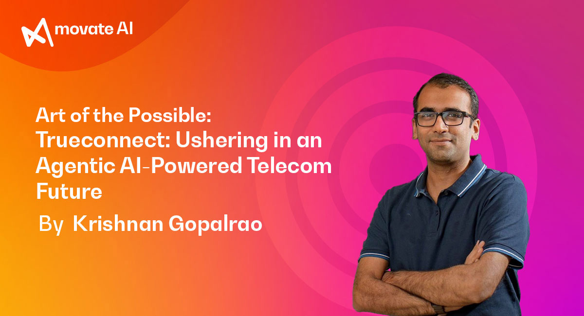 TrueConnect: Ushering in an Agentic AI-powered Telecom Future
