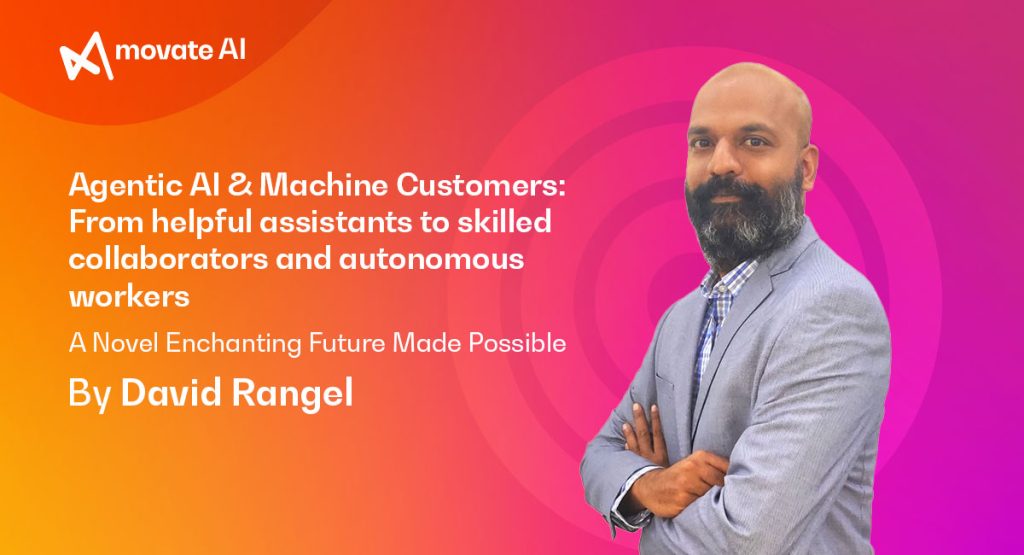 Agentic AI & Machine Customers: From helpful assistants to skilled collaborators and autonomous workers