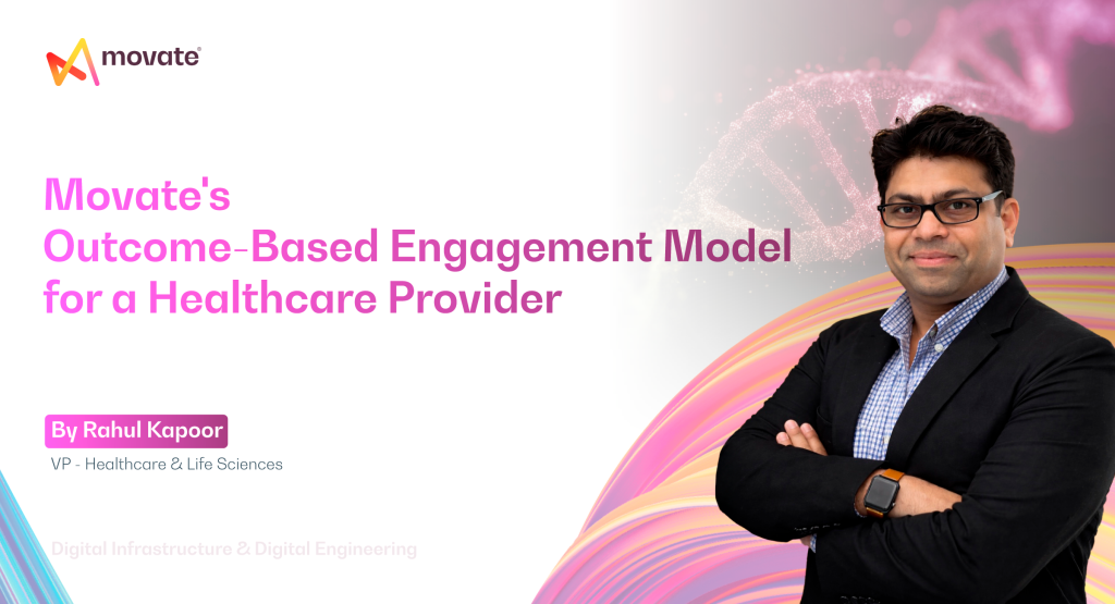 Movate’s Outcome-Based Engagement Model for a Healthcare Provider