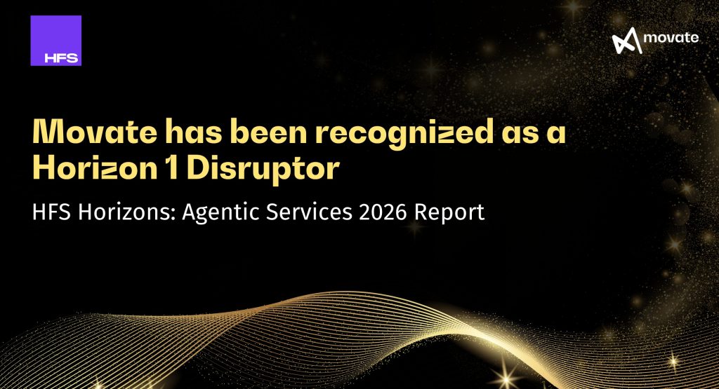 Movate Named a “Horizon 1 Disruptor” in HFS Horizons: Agentic Services, 2026
