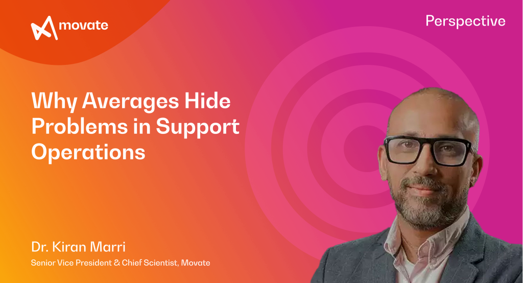 Why Averages Hide Problems in Support Operations