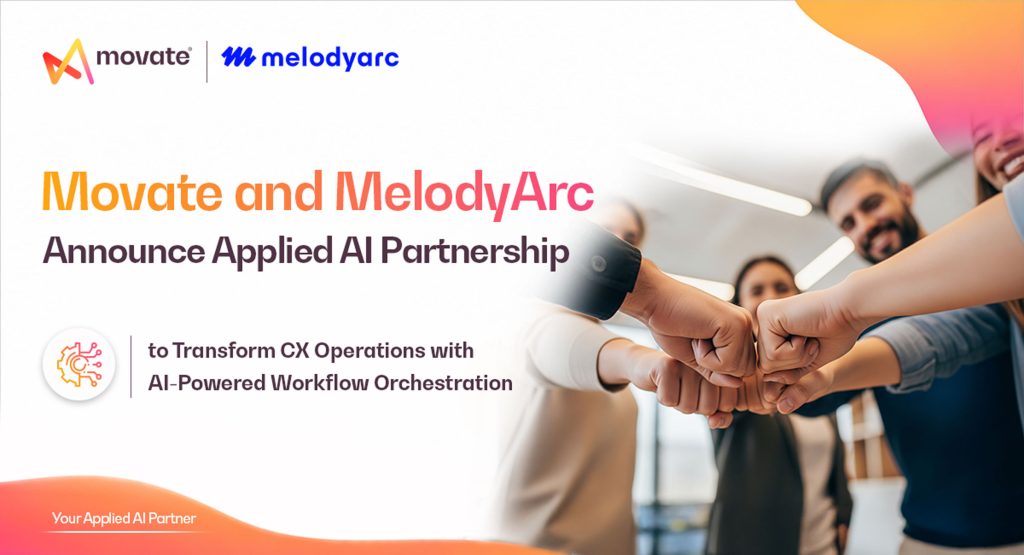 Movate-MelodyArc Partnership to Redefine AI-Powered Customer Experience Operations