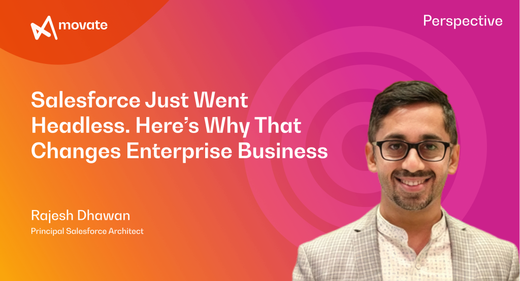 Salesforce Just Went Headless. Here’s Why That Changes Enterprise Business.