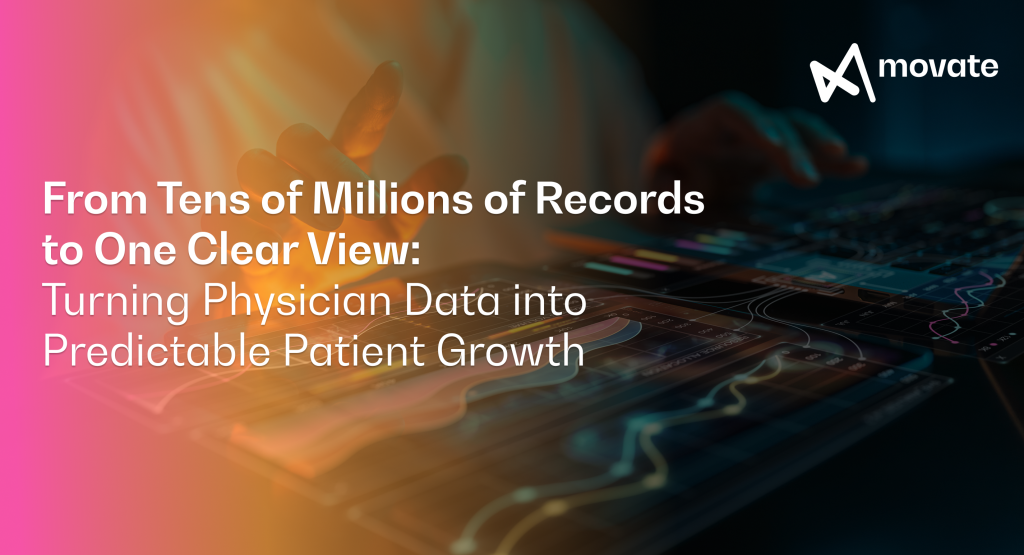 From Tens of Millions of Records to One Clear View: Turning Physician Data into Predictable Patient Growth